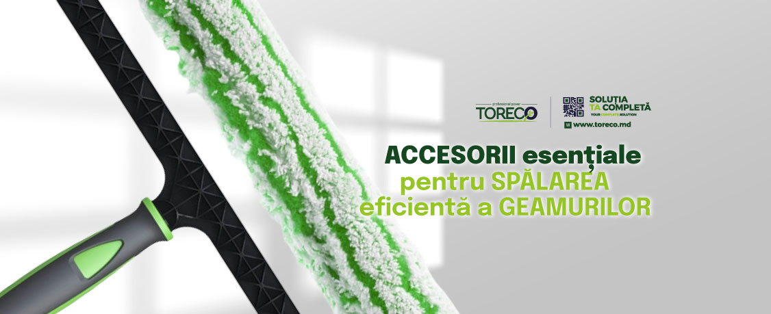 Accesorii esențiale pentru spălarea eficientă a geamurilor, ferestrelor, Moldova, Toreco